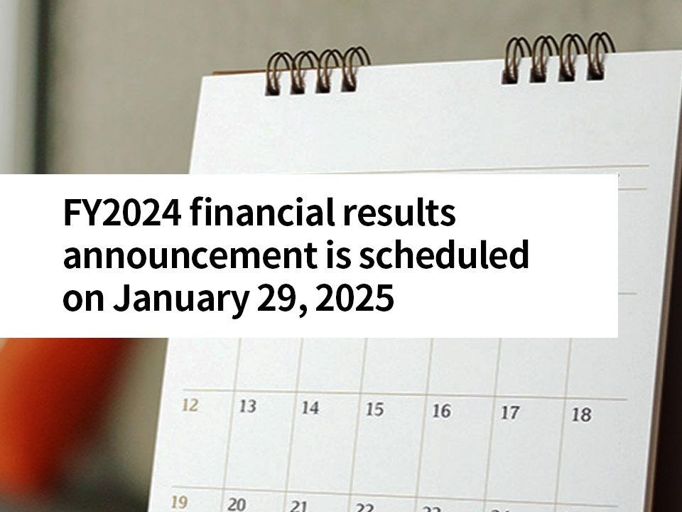 FY2024 financial results announcement is scheduled on January 29, 2025